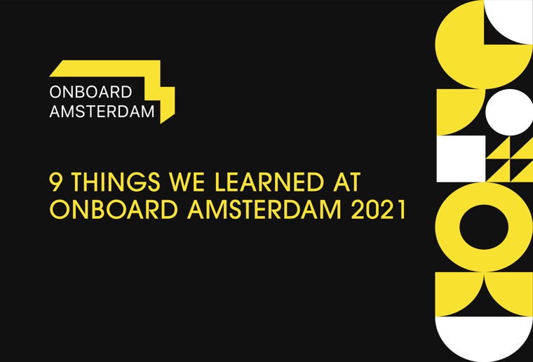 9 things we learned at Onboard Amsterdam 2021