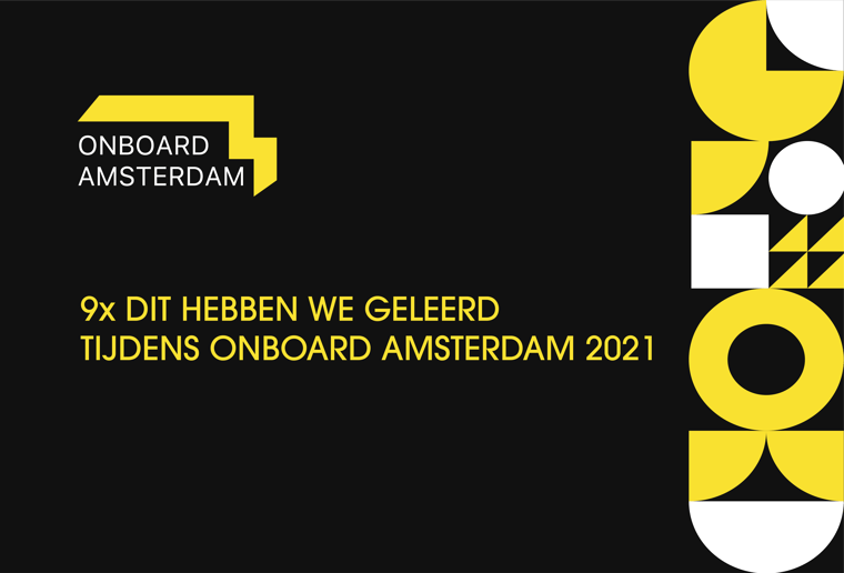 9x dit hebben we geleerd tijdens Onboard Amsterdam 2021