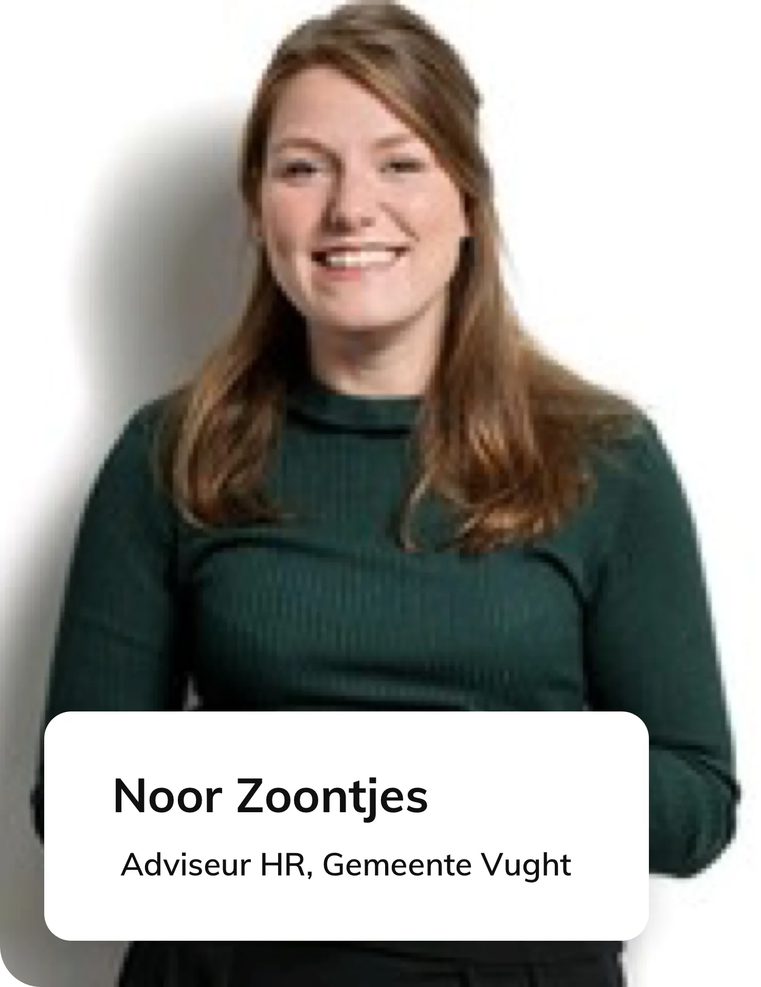 Noor Zoontjes, HR-Adviseur bij Gemeente Vught